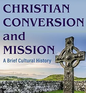 Christian Conversion and Mission